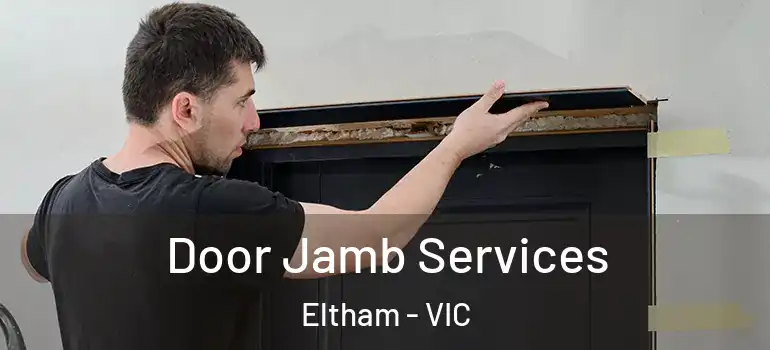 Door Jamb Services Eltham - VIC