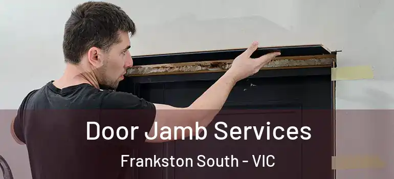 Door Jamb Services Frankston South - VIC