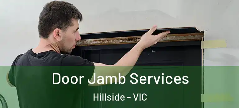 Door Jamb Services Hillside - VIC