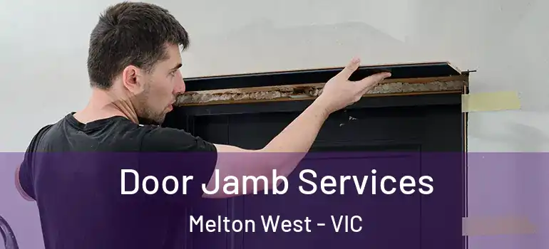 Door Jamb Services Melton West - VIC
