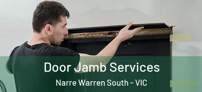 Door Jamb Services Narre Warren South - VIC