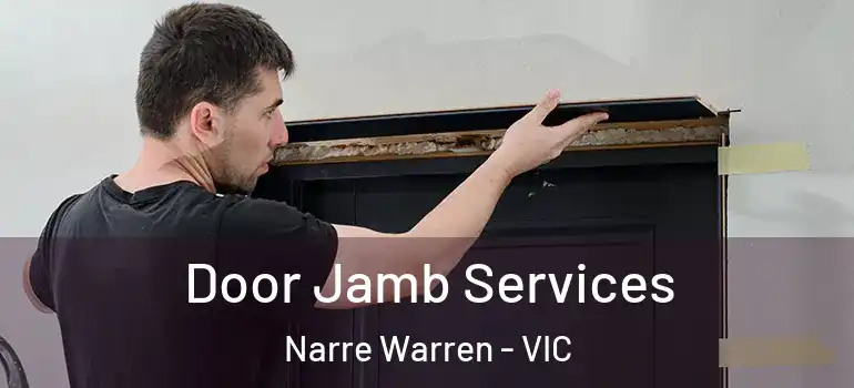 Door Jamb Services Narre Warren - VIC