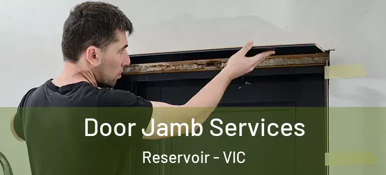 Door Jamb Services Reservoir - VIC