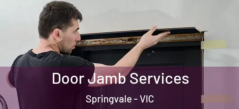 Door Jamb Services Springvale - VIC