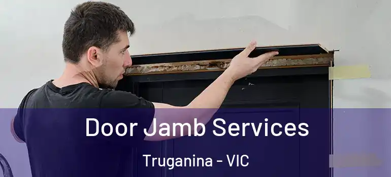  Door Jamb Services Truganina - VIC