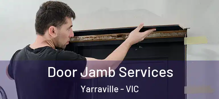 Door Jamb Services Yarraville - VIC