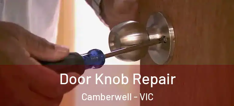 Door Knob Repair Camberwell - VIC