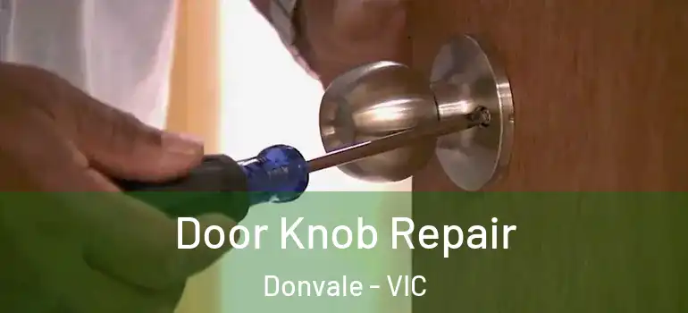 Door Knob Repair Donvale - VIC