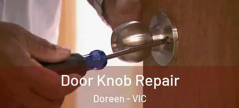 Door Knob Repair Doreen - VIC