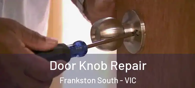 Door Knob Repair Frankston South - VIC