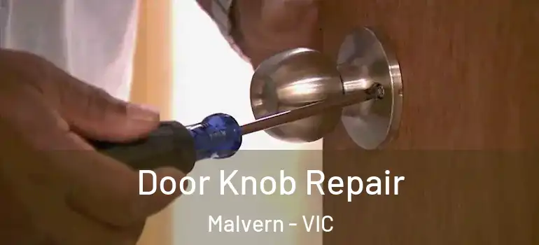  Door Knob Repair Malvern - VIC