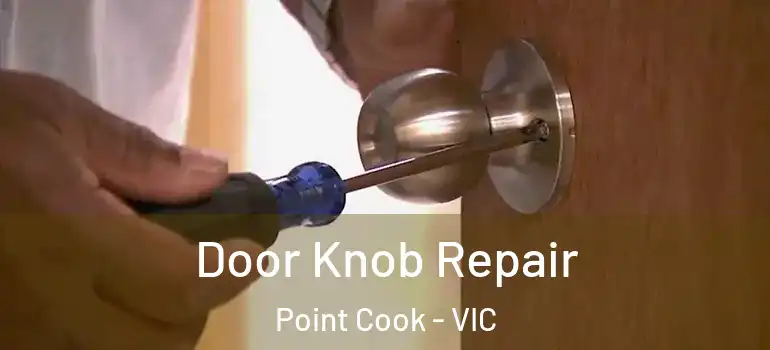 Door Knob Repair Point Cook - VIC