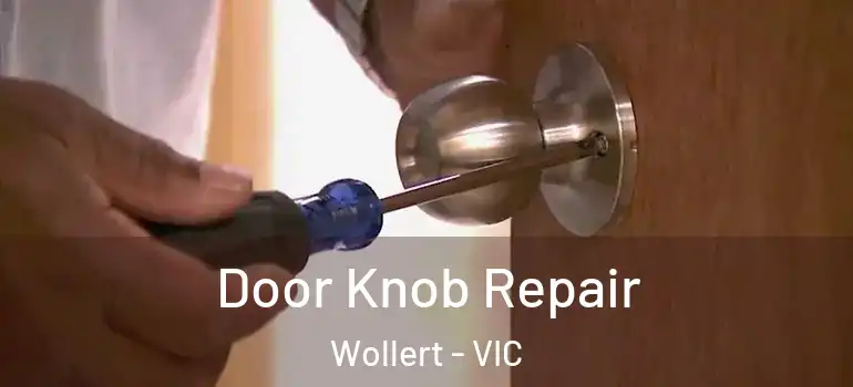 Door Knob Repair Wollert - VIC