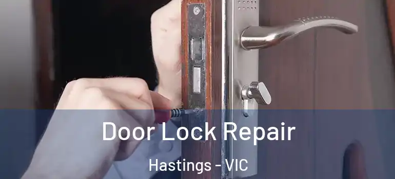  Door Lock Repair Hastings - VIC