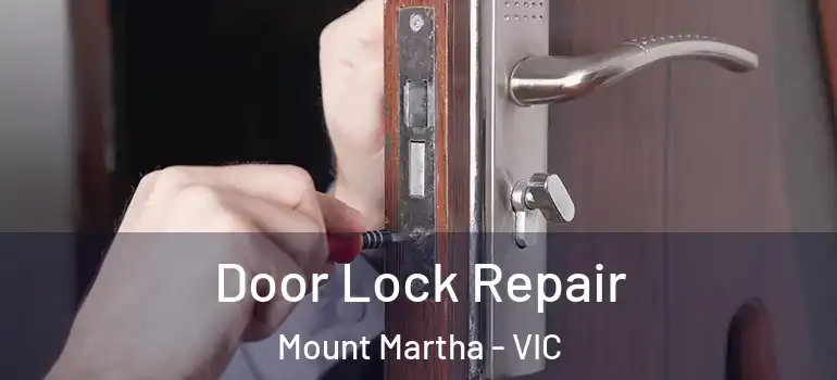 Door Lock Repair Mount Martha - VIC