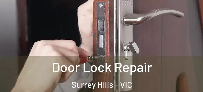  Door Lock Repair Surrey Hills - VIC