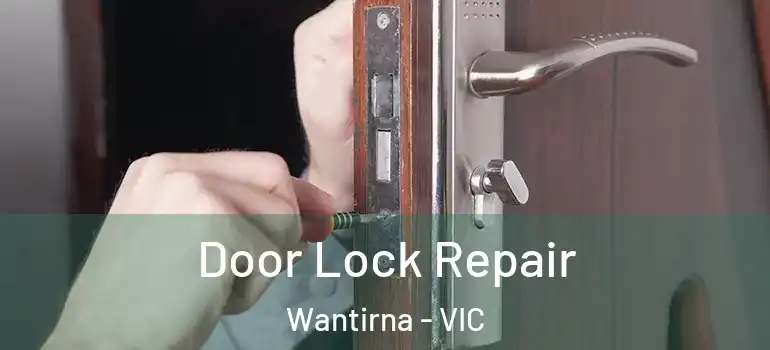  Door Lock Repair Wantirna - VIC