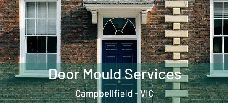 Door Mould Services Campbellfield - VIC