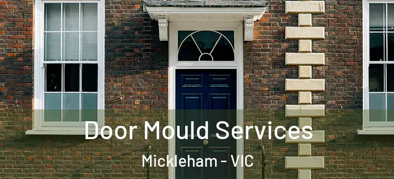 Door Mould Services Mickleham - VIC