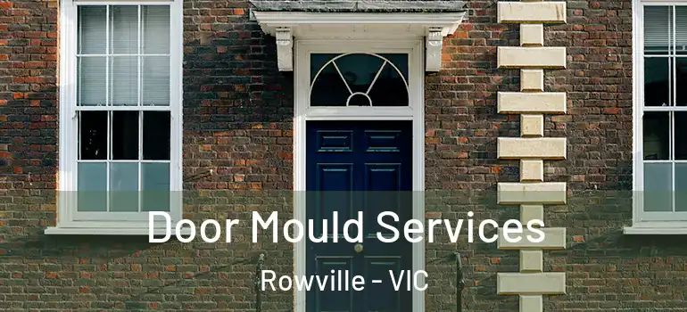 Door Mould Services Rowville - VIC