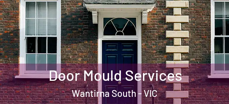 Door Mould Services Wantirna South - VIC
