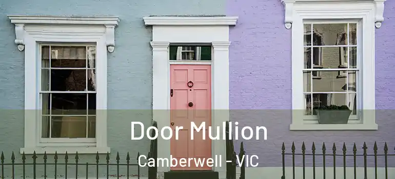  Door Mullion Camberwell - VIC