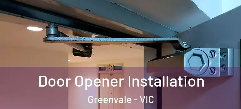 Door Opener Installation Greenvale - VIC