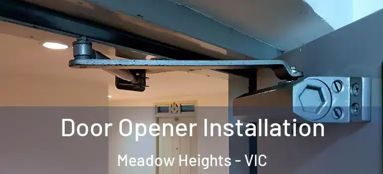 Door Opener Installation Meadow Heights - VIC