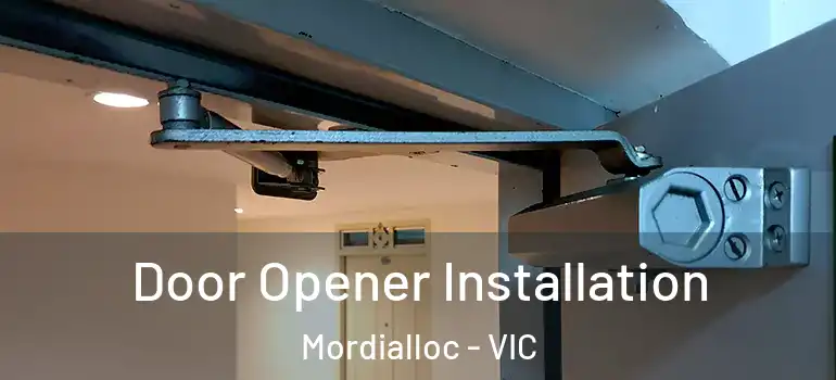 Door Opener Installation Mordialloc - VIC