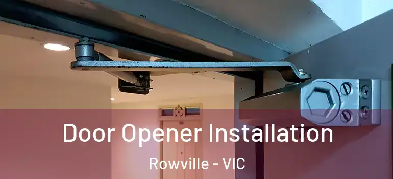 Door Opener Installation Rowville - VIC
