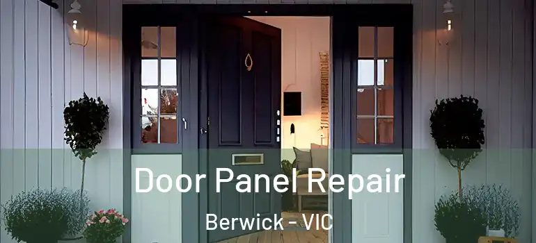 Door Panel Repair Berwick - VIC