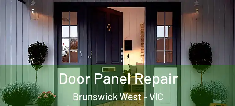 Door Panel Repair Brunswick West - VIC