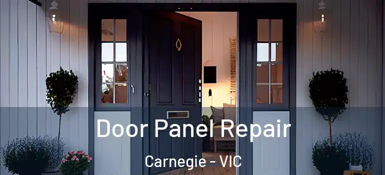 Door Panel Repair Carnegie - VIC