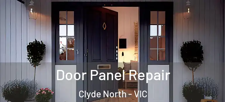 Door Panel Repair Clyde North - VIC