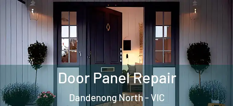 Door Panel Repair Dandenong North - VIC
