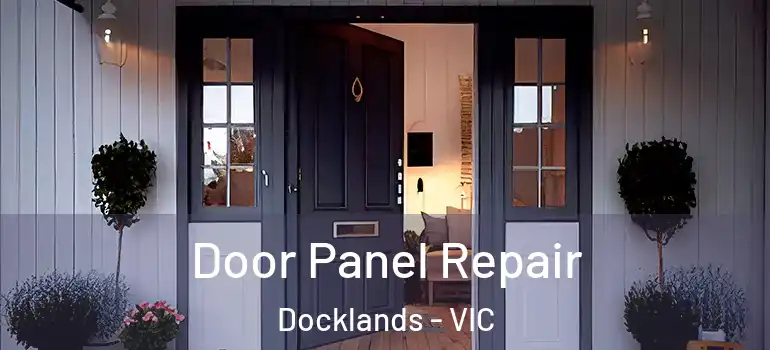 Door Panel Repair Docklands - VIC