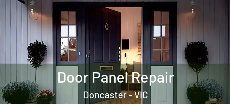 Door Panel Repair Doncaster - VIC