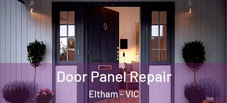 Door Panel Repair Eltham - VIC