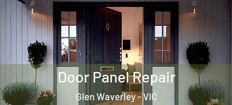 Door Panel Repair Glen Waverley - VIC