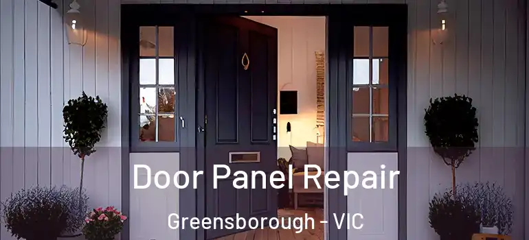 Door Panel Repair Greensborough - VIC