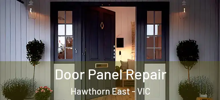 Door Panel Repair Hawthorn East - VIC