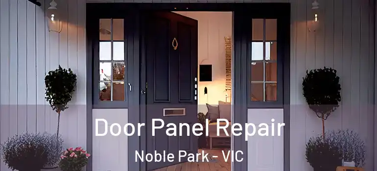 Door Panel Repair Noble Park - VIC