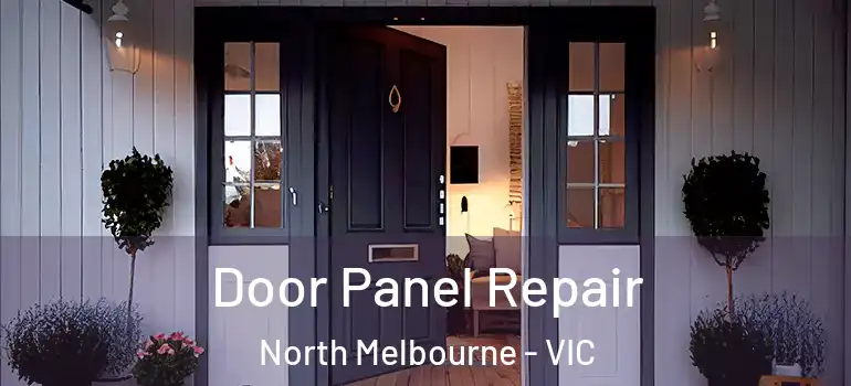 Door Panel Repair North Melbourne - VIC