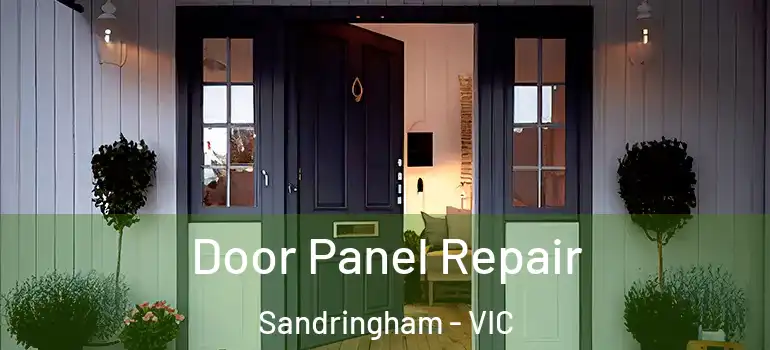 Door Panel Repair Sandringham - VIC