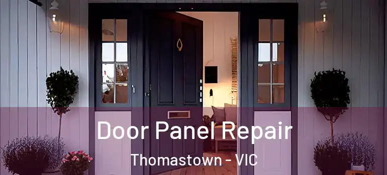 Door Panel Repair Thomastown - VIC