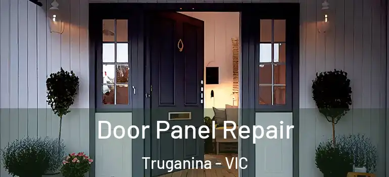 Door Panel Repair Truganina - VIC