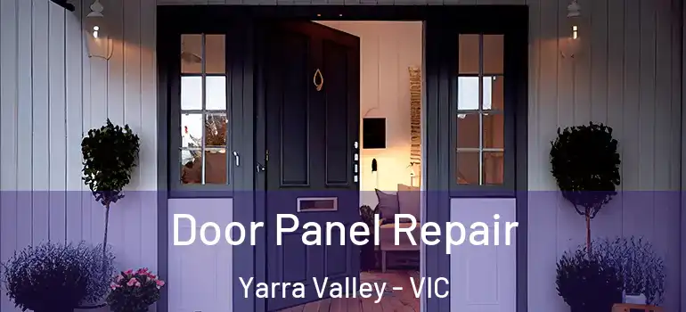 Door Panel Repair Yarra Valley - VIC