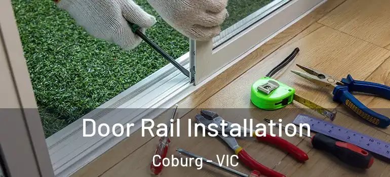  Door Rail Installation Coburg - VIC