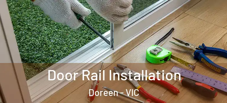 Door Rail Installation Doreen - VIC