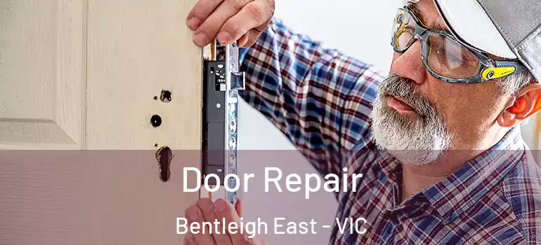  Door Repair Bentleigh East - VIC